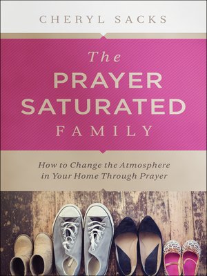 cover image of The Prayer-Saturated Family